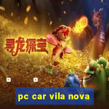 pc car vila nova